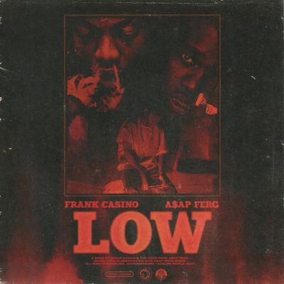 Frank Casino – Low ft. ASAP Ferg