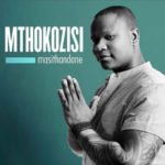 Mthokozisi – Masithandane