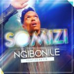 Somizi – Ngibonile ft. Heavy K