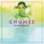 ALBUM: Chomee – Do Mo Squats