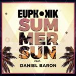 Euphonik – Summer Sun ft. Daniel Baron