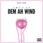 Tshego – Dem Ah Wind