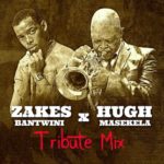 Zakes Bantwini – Hugh Masekela Tribute Mix