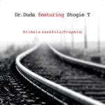 Dr Duda – Stimela saseZola (Trapmix) ft. Stogie T