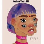 Joshua The I AM – Feels