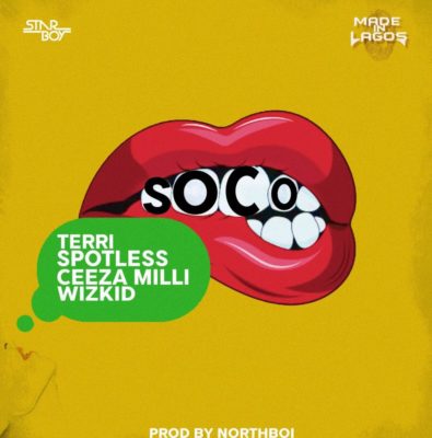 Starboy – Soco ft. Wizkid, Ceeza Milli, Spotless & Terri