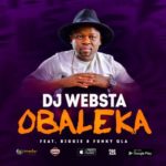 DJ Websta – Obaleka ft. Biggie & Funky Qla