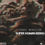 ShabZi Madallion – Super Human Being
