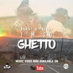 Beast – I’m So Ghetto ft. Tribal // VIDEO