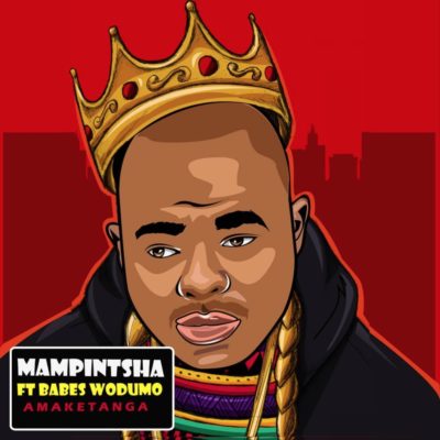 Mampintsha – Amaketanga ft. Babes Wodumo