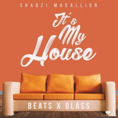 ShabZi Madallion – It’s My House