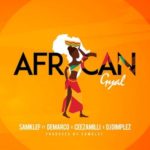 Samklef – African Gyal ft. DJ Dimplez, Demarco & Ceeza Milli