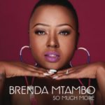 Brenda Mtambo – I Love You