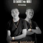 DJ Target No Ndile – Ingane Kamfundisi ft. Fezeka