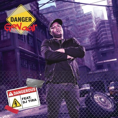 Danger – Dangerous ft. DJ Tira