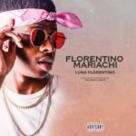 Luna Florentino – Florentino Mariachi || VIDEO