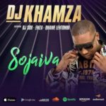 DJ Khamza – Sojaiva ft. DJ Sox, Emza & Qhawe Lentombi