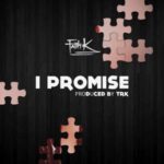 Faith K – I Promise