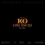 K.O – Fire Emoji ft. AKA