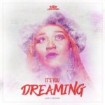 Lady Zamar – It’s You – Dreaming