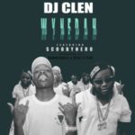 DJ Clen – WyneDah ft. ScoobyNero