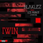 Blaklez – Iwin ft. Ice Prince