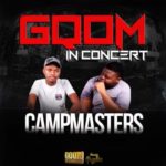 CampMasters – GqomInConcert