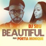 DJ Sbu – Beautiful ft. Portia Monique