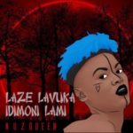 Nuz Queen – Laze Lavuka iDimoni Lami