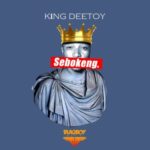 Blaqboy Presents: King Deetoy – Sebokeng