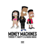 Tshego – Money Machines ft. Nasty C & Nadia Nakai