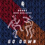 DJ PH – Go Down ft. Rouge & Manu Worldstar