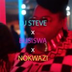 DJ Steve – Ubaba ft. Busiswa & Nokwazi