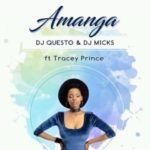 DJ Questo & DJ Micks – Amanga ft. Tracey
