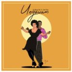 De Mogul SA – Ungowam ft. Ami Faku