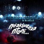 NaakMusiQ & Bluelle – Ndakwenza Ntoni