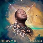 Heavy K – Mculo ft. Indlovukazi