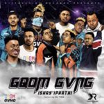 Distruction Boyz // Gqom Gvng – Ishay’Iphathi ft. DJ Tira
