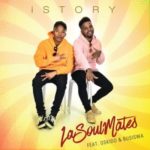 LaSoulMates – iStory ft. Oskido & Busiswa