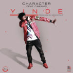 Character – Yinde ft. Caramel