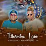 Deep Sound Crew – Ithemba Lam ft. Minolar