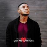 Eltonnick, Moneoa – Give Me Your Love