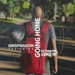 Ginspiraxion – Going Home ft. Leko M & DJ Thakzin
