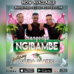 Manqonqo – Ngibambe ft. DJ Tira & Airic