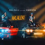 Big Zulu – Ak’laleki ft. Kwesta