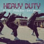 Dammy Krane – Heavy Duty ft. DJ Zinhle & Gabriel Youngstar