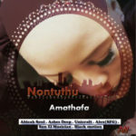Nontuthu – You Take Me Higher ft. Sun EI Musician