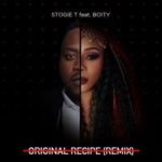Stogie T – Original Recipe (Remix) ft. Boity