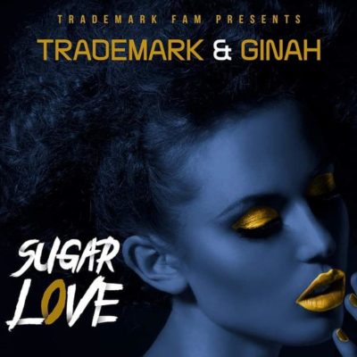 Trademark & Ginah – Sugar Love (Original Mix)