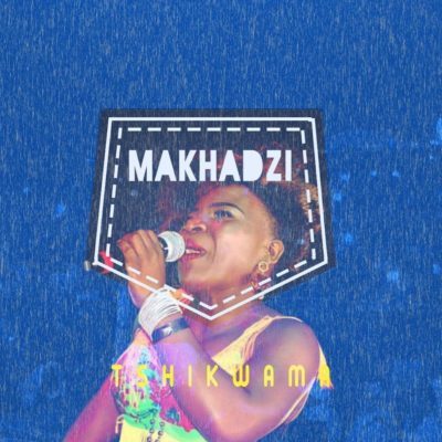 DOWNLOAD mp3: Makhadzi - Tshikwama - Fakaza